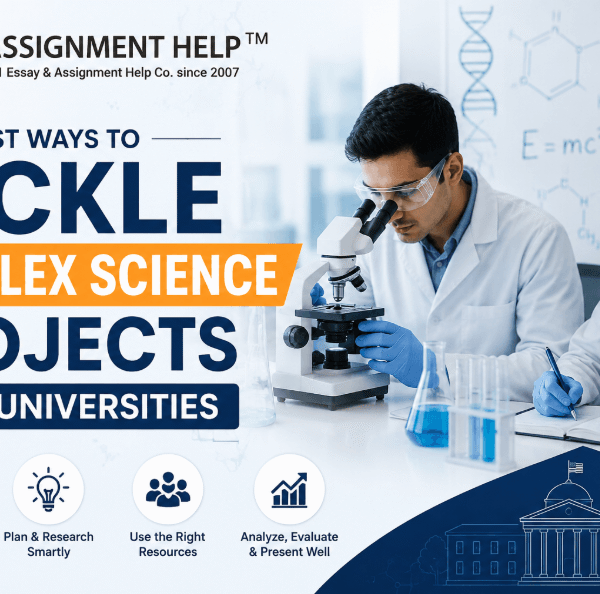 Best Ways to Tackle Complex Science Projects in US Universities
